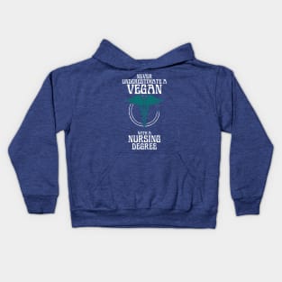 Never Underestimate a Vegan with a Nursing Degree Kids Hoodie